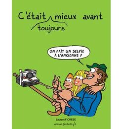 C'était toujours mieux avant