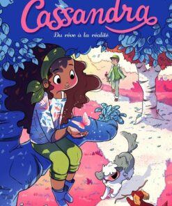 Cassandra - tome 2 du rêve à la réalité