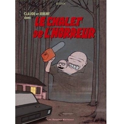 Claude et Jeremy dans le Chalet de l'Horreur