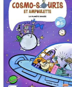 Cosmo-souris et ampoulette tome 4, la planète dragée