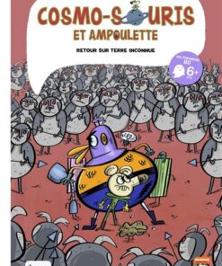 Cosmo-souris et ampoulette  tome 5, retour sur terre inconnu