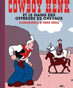 Cowboy Henk et le gang des offreurs de chevaux
