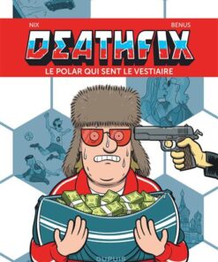 DEATHFIX - Tome 0 - Deathfix