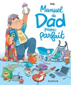 Dad - Manuel du Dad (presque) parfait