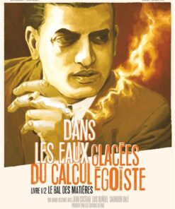 Dans les eaux glacées du calcul égoiste - Tome 01