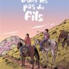Dans les pas du fils (roman graphique)