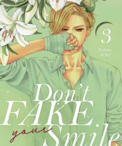 Don't fake your smile - tome 3