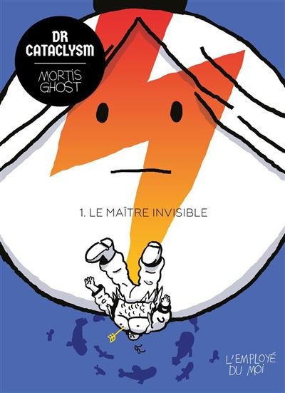 Dr Cataclysm Tome 1 : le maître invisible