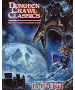 Dungeon Crawl Classics 05 : le 13e Crâne (Niv4)
