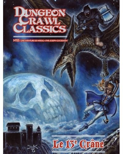Dungeon Crawl Classics 05 : le 13e Crâne (Niv4)