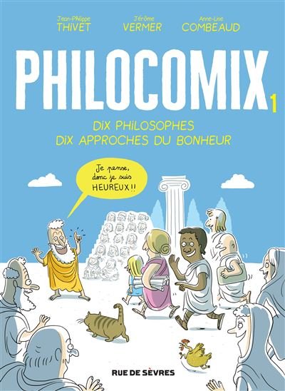 Edition augmentée Philocomix T1  - Dix philosophes, Dix approches du bonheur
