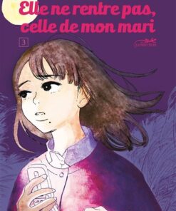 Elle ne rentre pas, celle de mon mari vol.3