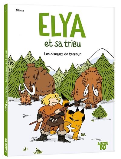 Elya et sa tribu - tome 1 - elya et sa tribu