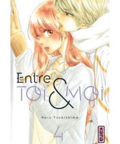 Entre toi et moi - Tome 4