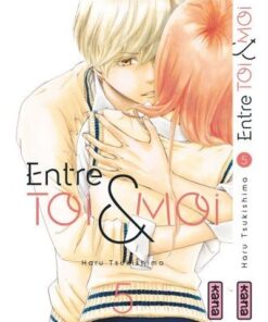 Entre toi et moi - Tome 5
