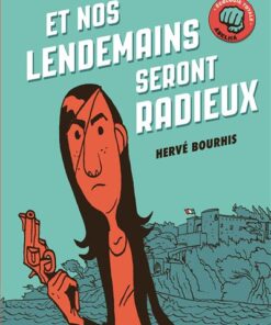 Et nos lendemains seront radieux