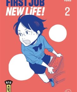 First Job New Life ! - Tome 2
