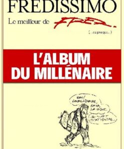 Fredissimo, le meilleur de Fred (ou presque), l'album du millénaire - Tome 0 - Fredissimo, le meille