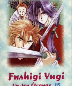 Vol.15 Fushigi yugi -Un jeu étrange