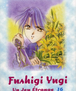 Vol.16 Fushigi yugi -Un jeu étrange