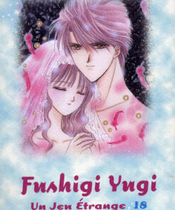 Vol.18 Fushigi yugi -Un jeu étrange