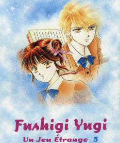 Vol.3 Fushigi yugi -Un jeu étrange