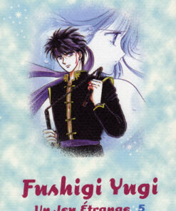 Vol.5 Fushigi yugi -Un jeu étrange