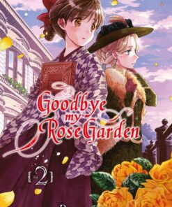 Goodbye my rose garden T02