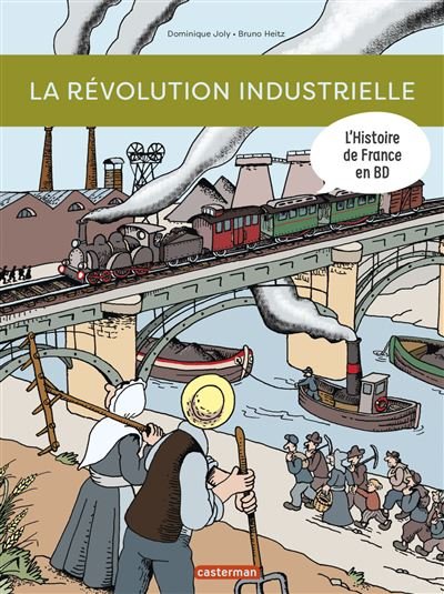 Histoire de France en BD - la révolution industrielle