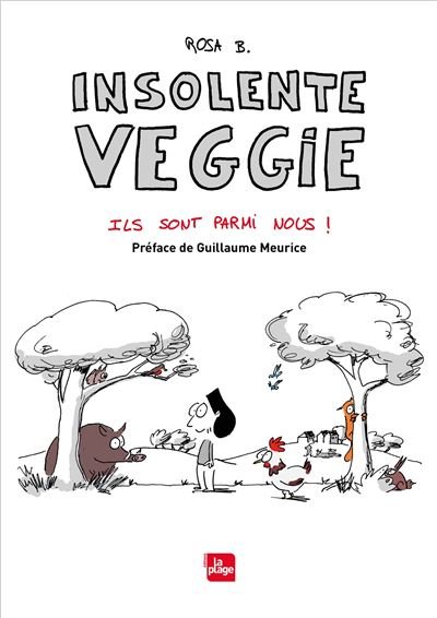 Insolente veggie 4 - Ils sont parmi nous