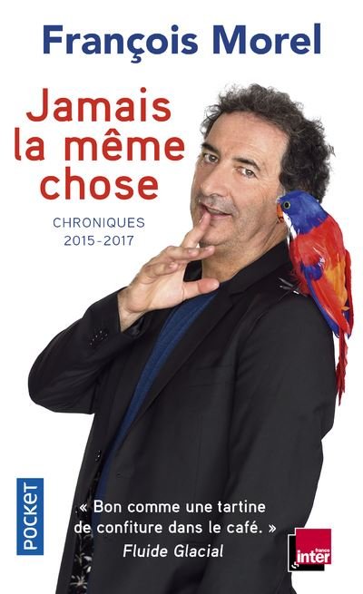 Jamais la même chose