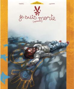 Je suis morte - Tome 01