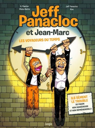 Jeff Panacloc et Jean-Marc - Tome 1 les voyageurs du temps