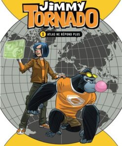 Jimmy Tornado Tome 1 -  Atlas ne répond plus.