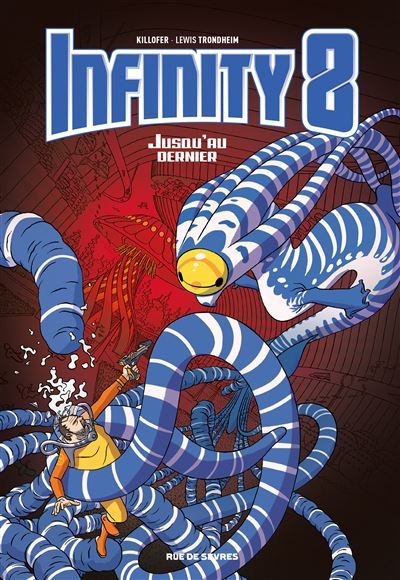 Infinity 8 tome 8 - jusqu'au dernier