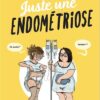 Juste une endométriose
