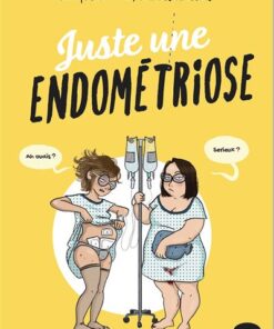 Juste une endométriose