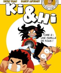 Ki & Hi - tome 2 Une famille de fous !