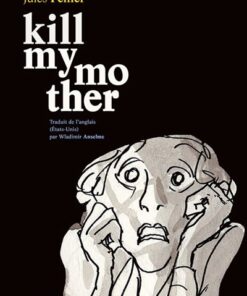 Kill my mother