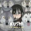 Kushi, tome 2. la tanière du loup