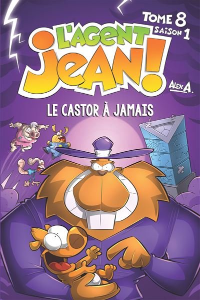 L'Agent Jean - Tome 8 - le Castor à jamais