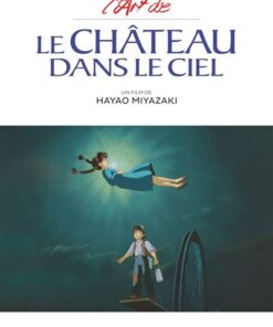 L'Art du Château dans le ciel - Studio Ghibli