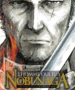 L'Homme qui tua Nobunaga T01