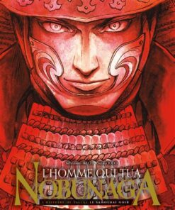 L'Homme qui tua Nobunaga T02