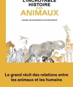 L'Incroyable histoire des animaux