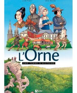 L'Orne, Une Terre D'Histoire