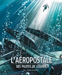 L'Aéropostale - des Pilotes de légende T04