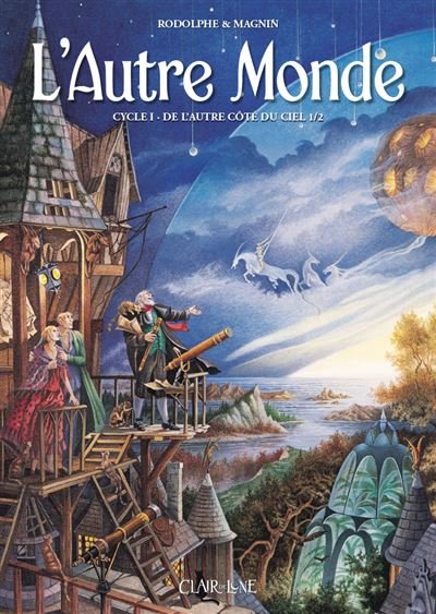 Lautre monde - cycle 1 T1 - de l'autre côte du ciel 1/2