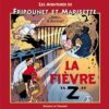 La Fièvre Z