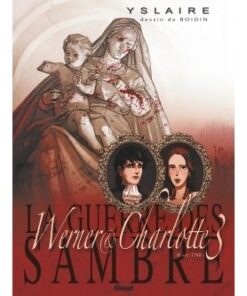 La Guerre des Sambre - Werner et Charlotte - Tome 03 NE